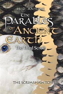 portada The Parables of Ancient Earth: The Third Scroll: The Scrimshaw Tower (in English)