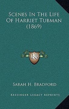 portada scenes in the life of harriet tubman (1869) (in English)