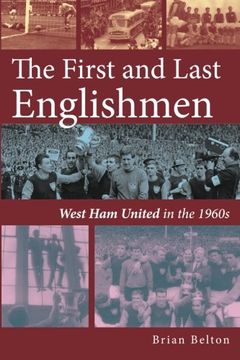 portada The First and Last Englishmen: West ham United in the 1960S (en Inglés)