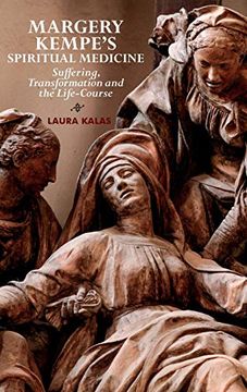 portada Margery Kempe's Spiritual Medicine: Suffering, Transformation and the Life-Course (en Inglés)