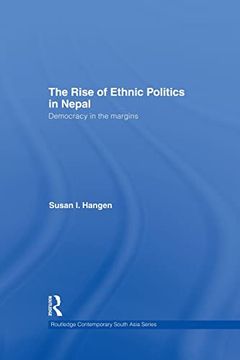 portada The Rise of Ethnic Politics in Nepal: Democracy in the Margins (en Inglés)