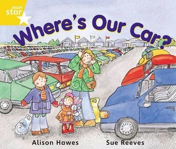 portada Rigby Star Guided Year 1 Yellow Level: Where's Our Car? Pupil Book (single)