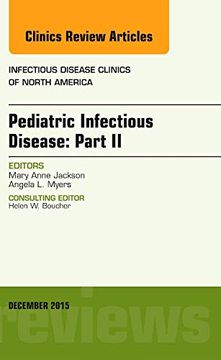 portada Pediatric Infectious Disease: Part ii, an Issue of Infectious Disease Clinics of North America 29-4, 1e (The Clinics: Internal Medicine) (en Inglés)