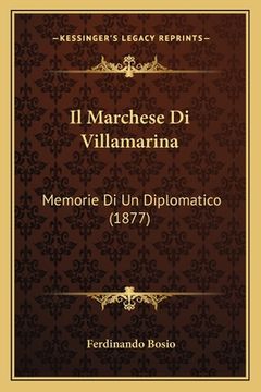 portada Il Marchese Di Villamarina: Memorie Di Un Diplomatico (1877) (en Italiano)