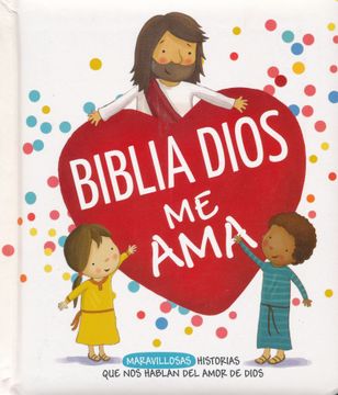 portada Biblia Dios me ama: Entrañables Historias que nos Hablan del Amor de Dios
