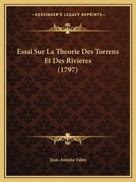 portada Essai Sur La Theorie Des Torrens Et Des Rivieres (1797) (in French)
