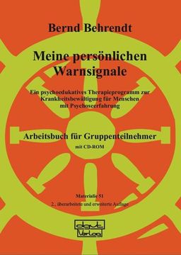 portada Meine Persönlichen Warnsignale. Arbeitsbuch: Ein Psychoedukatives Therapieprogramm zur Krankheitsbewältigung für Menschen mit Psychoseerfahrung Arbeitsbuch für Gruppenteilnehmer 