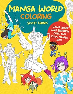 portada Manga World Coloring: Color Your way Through Cool Original Manga Art! (Manga Coloring, 1) (en Inglés)