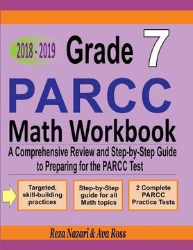portada Grade 7 PARCC Mathematics Workbook 2018 - 2019: A Comprehensive Review and Step-by-Step Guide to Preparing for the PARCC Math Test (in English)