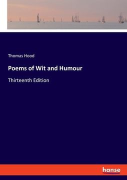 portada Poems of Wit and Humour: Thirteenth Edition (en Inglés)