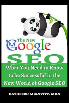 portada The New Google SEO: What You Need to Know to be Successful in the New World of Google SEO (in English)