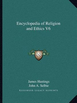 portada encyclopedia of religion and ethics v6 (en Inglés)