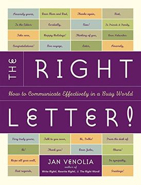 portada The Right Letter: How to Communicate Effectively in a Busy World (en Inglés)