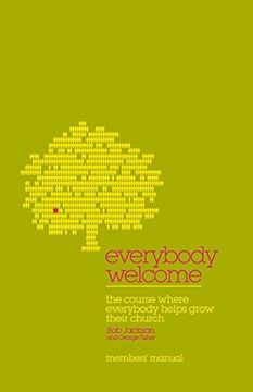 portada Everybody Welcome: The Course Member's Booklet: The Course Where Everybody Helps Grow Their Church (en Inglés)