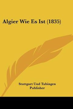 portada Algier Wie Es Ist (1835) (en Alemán)