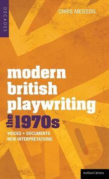 portada modern british playwriting: the 1970s: voices, documents, new interpretations (en Inglés)