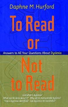 portada to read or not to read: answers to all your questions about dyslexia (in English)