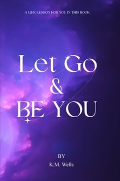 portada Let Go & Be You (en Inglés)