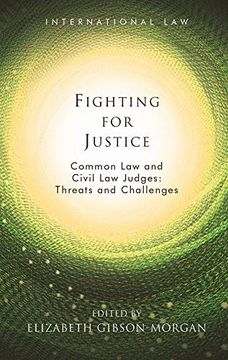 portada Fighting for Justice: Common Law and Civil Law Judges: Threats and Challenges