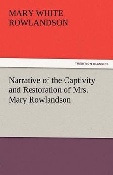 portada narrative of the captivity and restoration of mrs. mary rowlandson (in English)