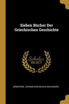 portada Sieben Bücher Der Griechischen Geschichte (en Inglés)