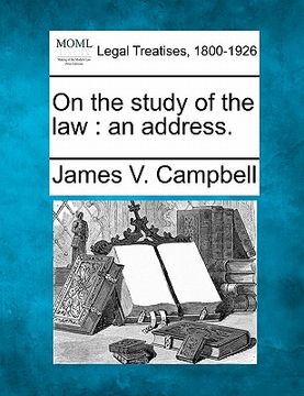 portada on the study of the law: an address. (en Inglés)