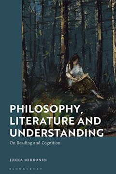 portada Philosophy, Literature and Understanding: On Reading and Cognition (in English)
