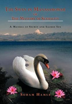 portada the swan in manasarowar or the mastery of sexuality