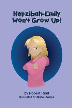 portada Hepzibah-Emily Won't Grow Up!