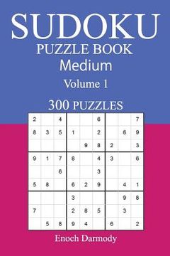 portada 300 Medium Sudoku Puzzle Book: Volume 1