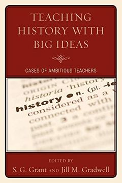 portada Teaching History With big Ideas: Cases of Ambitious Teachers (en Inglés)