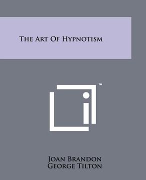 portada the art of hypnotism (en Inglés)