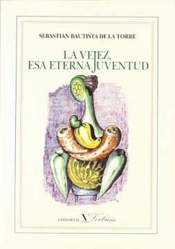portada La vejez, esa eterna juventud (in Spanish)