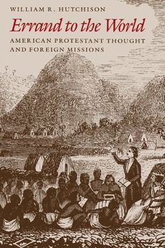 portada Errand to the World: American Protestant Thought and Foreign Missions 