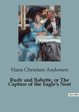 portada Rudy and Babette, or The Capture of the Eagle's Nest (en Inglés)
