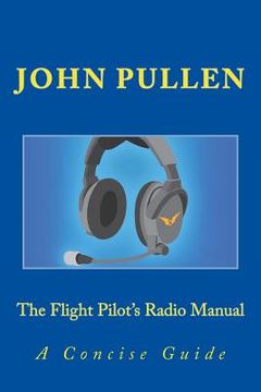 portada The Flight Pilot's Radio Manual (en Inglés)