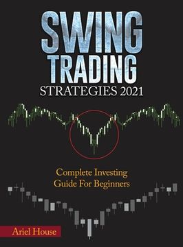 portada Swing Trading Strategies 2021: Complete Investing Guide For Beginners (in English)