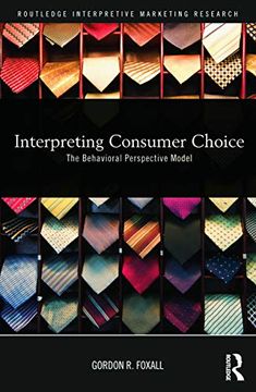 portada Interpreting Consumer Choice (Routledge Interpretive Marketing Research)