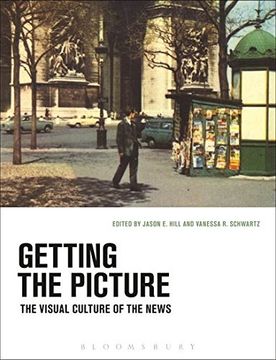 portada Getting the Picture: The Visual Culture of the News (en Inglés)