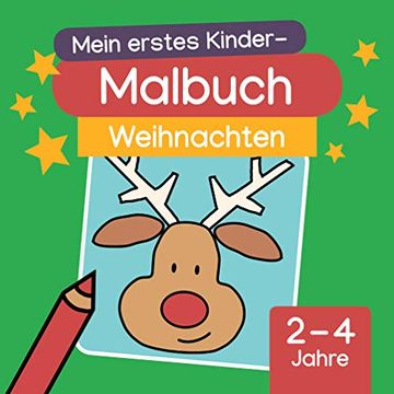 portada Mein Erstes Kinder-Malbuch: Weihnachten: Tannenbaum, Schneemann, Adventskranz & co. Zum Ausmalen (ab 2 Jahren) (in German)