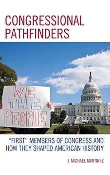 portada Congressional Pathfinders: "First" Members of Congress and how They Shaped American History (en Inglés)