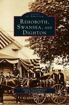 portada Rehoboth, Swansea, and Dighton (en Inglés)