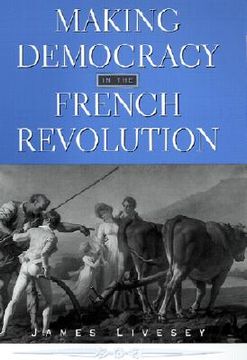portada making democracy in the french revolution (in English)