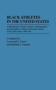portada Black Athletes in the United States: A Bibliography of Books, Articles, Autobiographies, and Biographies on Black Professional Athletes in the United (en Inglés)