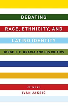 portada Debating Race, Ethnicity, and Latino Identity: Jorge j. E. Gracia and his Critics (en Inglés)