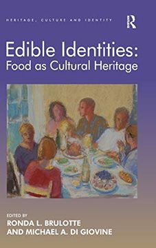 portada Edible Identities: Food as Cultural Heritage (Heritage, Culture and Identity) (en Inglés)