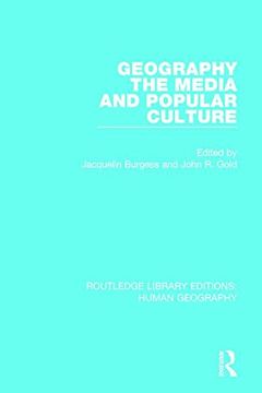 portada Geography, the Media and Popular Culture (en Inglés)