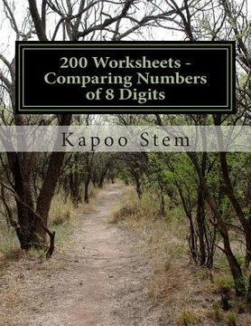portada 200 Worksheets - Comparing Numbers of 8 Digits: Math Practice Workbook (en Inglés)