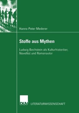portada Stoffe aus Mythen: Ludwig Bechstein als Kulturhistoriker, Novellist und Romanautor (Literaturwissenschaft) (German Edition)