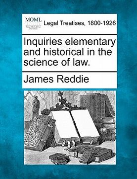 portada inquiries elementary and historical in the science of law. (en Inglés)